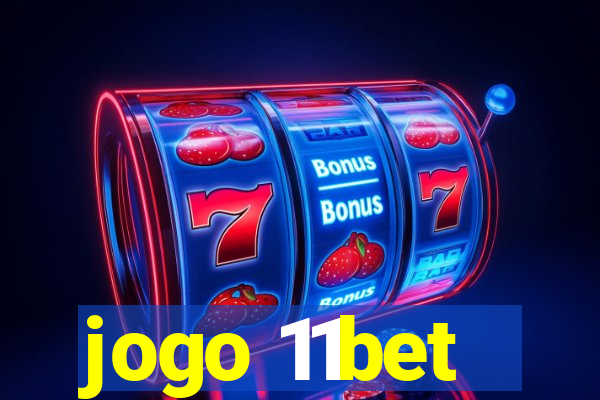 jogo 11bet